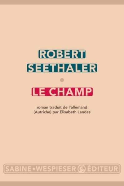 Le champ de Robert Seethaler