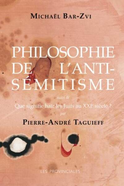 Philosophie de l’antisémitisme de Michaël Bar-Zvi