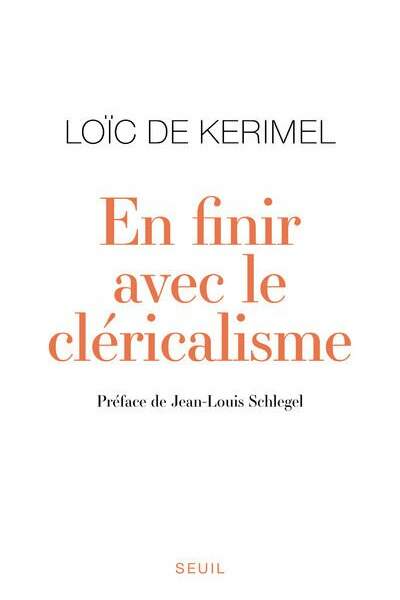 En finir avec le cléricalisme de Loïc de Kerimel