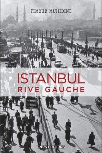 Istanbul rive gauche. Errances urbaines et bohèmes turques (1870-1980) de Timour Muhidine et Méga Istanbul. Traversées en lisières urbaines de Yoann Morvan et Sinan Logie