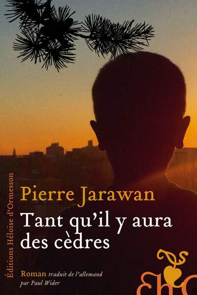 Tant qu’il y aura des cèdres de Pierre Jarawan