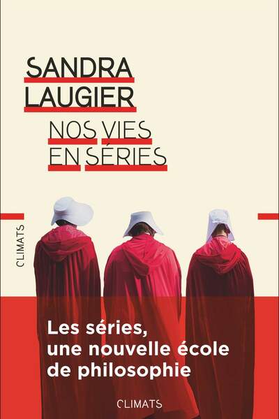 Nos vies en séries de Sandra Laugier