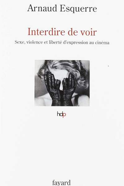 Interdire de voir d’Arnaud Esquerre