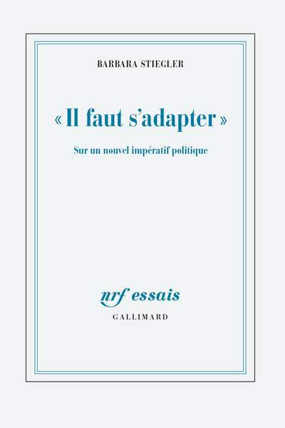 « Il faut s’adapter » de Barbara Stiegler