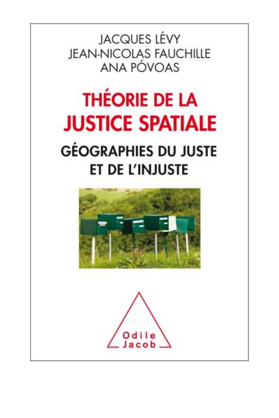 Théorie de la justice spatiale de Jacques Lévy, Jean-Nicolas Fauchille et Ana Póvoas