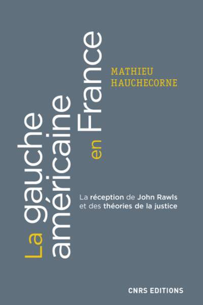 La gauche américaine en France de Mathieu Hauchecorne et La démocratie et la raison de Catherine Audard