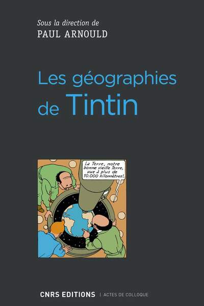 Les Géographies de Tintin sous la dir. de Paul Arnould