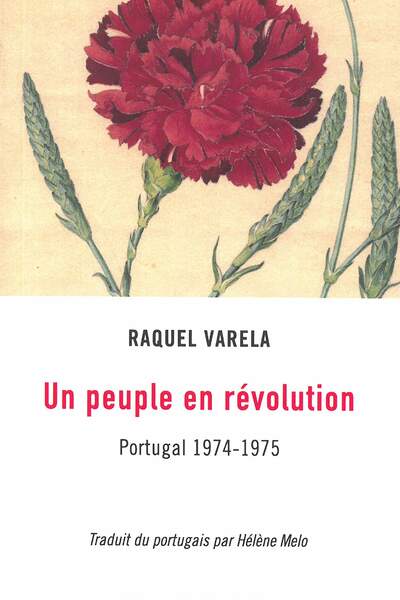Un peuple en révolution. Portugal 1974-1975 de Raquel Varela