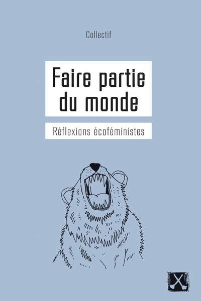 Faire partie du monde. d’un collectif