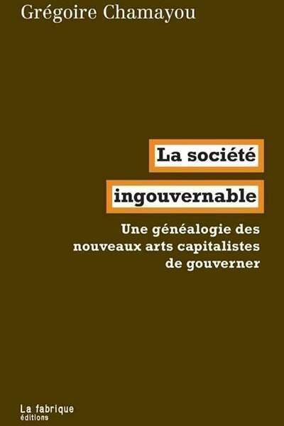 La Société ingouvernable de Grégoire Chamayou