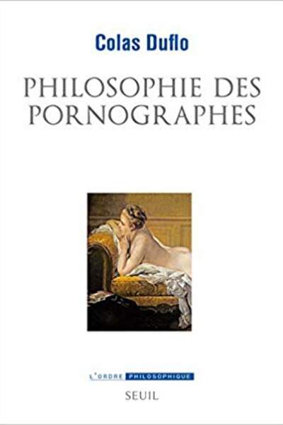 Philosophie des pornographes de Colas Duflo