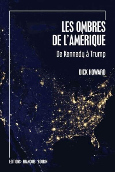 Les Ombres de l’Amérique. de Dick Howard