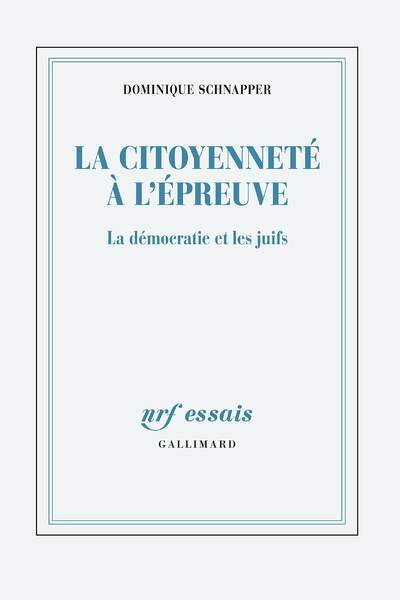 La Citoyenneté à l’épreuve. La démocratie et les juifs de Dominique Schnapper