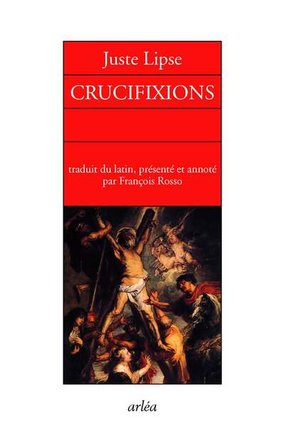 Crucifixions de Juste Lipse
