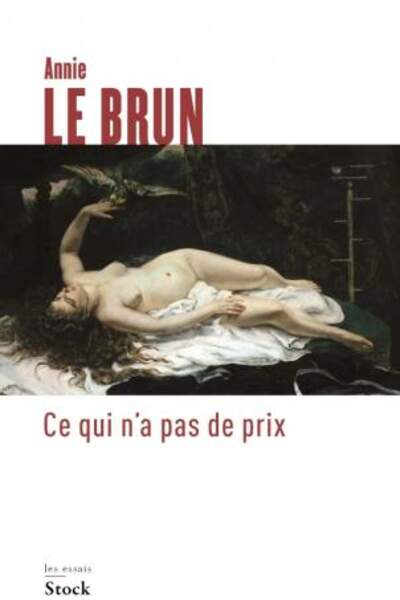 Ce qui n’a pas de prix, d’Annie Le Brun