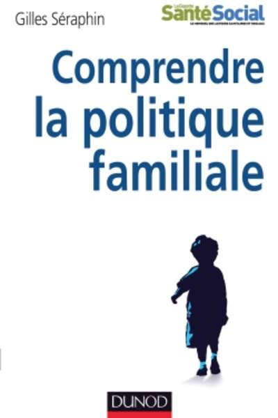 Comprendre la politique familiale