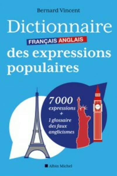 Dictionnaire français/anglais des expressions populaires