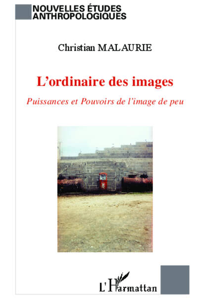 L’Ordinaire des images, de Christian Malaurie
