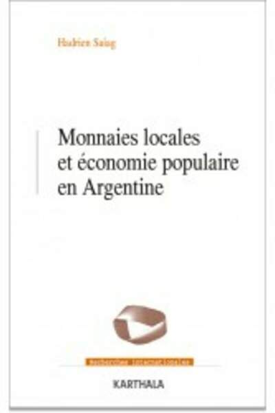 Monnaies locales et économie populaire en Argentine