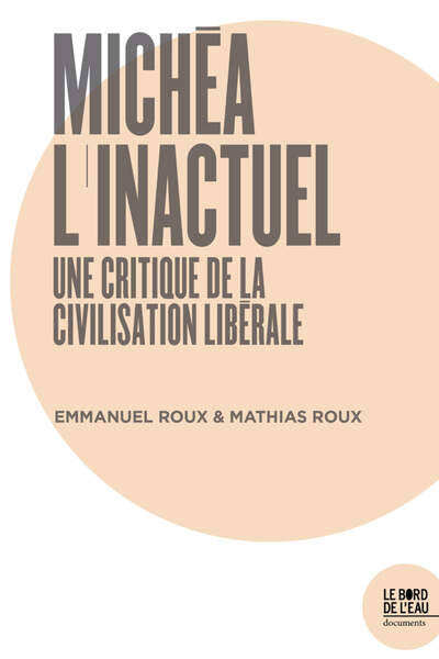 Michéa l’inactuel