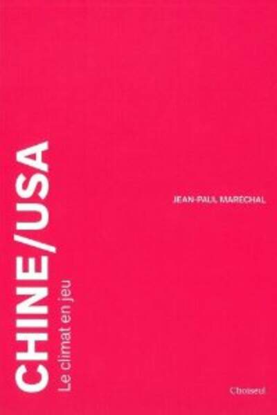 Chine/U.S.A. Le climat en jeu