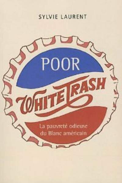 Poor white trash