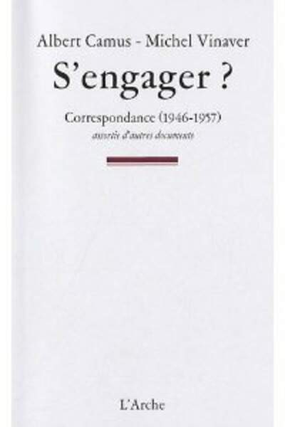 S’engager ? d’Albert Camus et Michel Vinaver