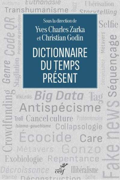 Dictionnaire du temps présent sous la dir. de Christian Godin et Yves Charles Zarka