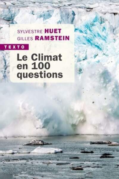 Le Climat en 100 questions de Sylvestre Huet et Gilles Ramstein