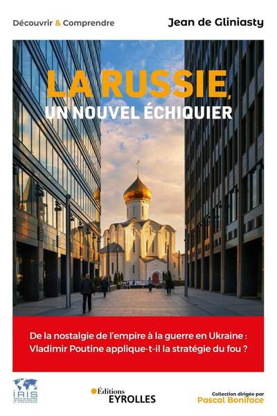 La Russie, un nouvel échiquier de Jean de Gliniasty
