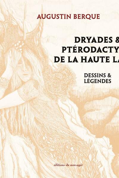Dryades & ptérodactyles de la Haute Lande d’Augustin Berque