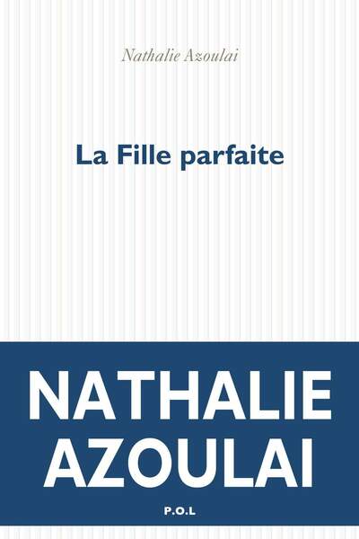 La fille parfaite de Nathalie Azoulai