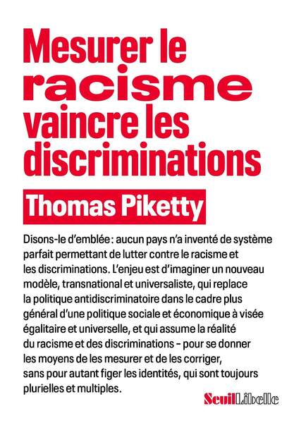 Mesurer le racisme, vaincre les discriminations  de Thomas Piketty