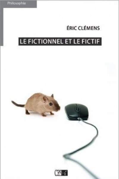 Le fictionnel et le fictif d’Éric Clémens