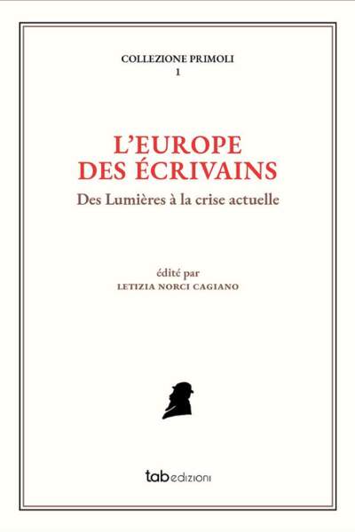 L’Europe des écrivains sous la dir. de Letizia Norci Cagiano