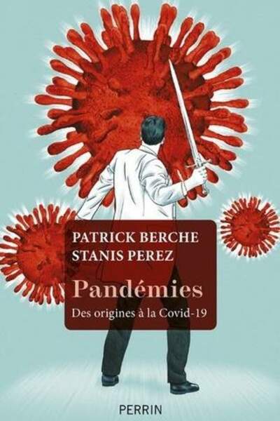 Pandémies. Des origines à la Covid-19 de Patrick Berche et Stanis Perez