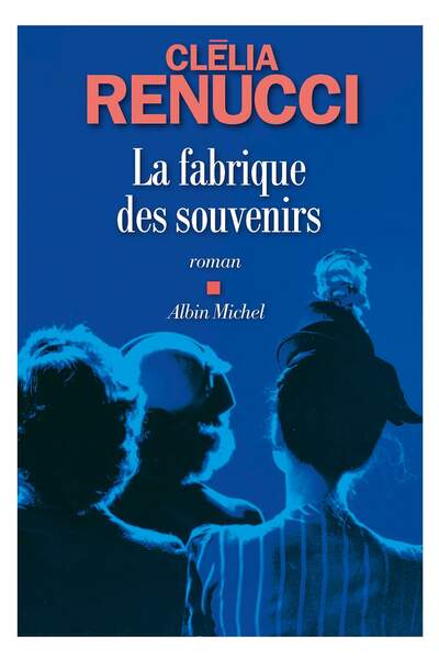La fabrique des souvenirs de Clélia Renucci
