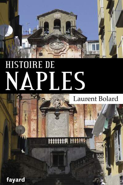 Histoire de Naples de Laurent Bolard