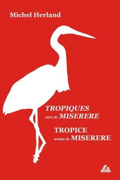 Tropiques suivi de Miserere de Michel Herland