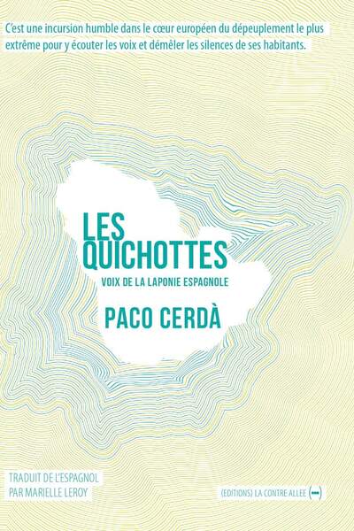 Les Quichottes. Voix de la Laponie espagnole de Paco Cerdà
