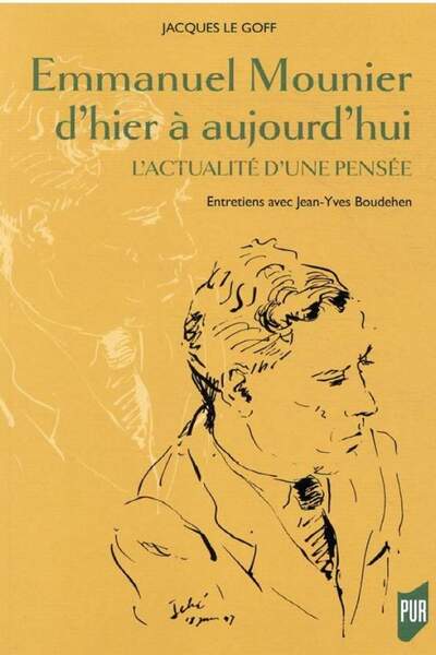Emmanuel Mounier d’hier à aujourd’hui. L’actualité d’une pensée