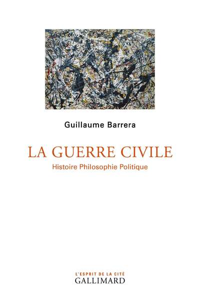 La guerre civile. Histoire, philosophie, politique