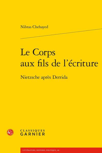 Le corps aux fils de l’écriture. Nietzsche après Derrida de Nibras Chehayed