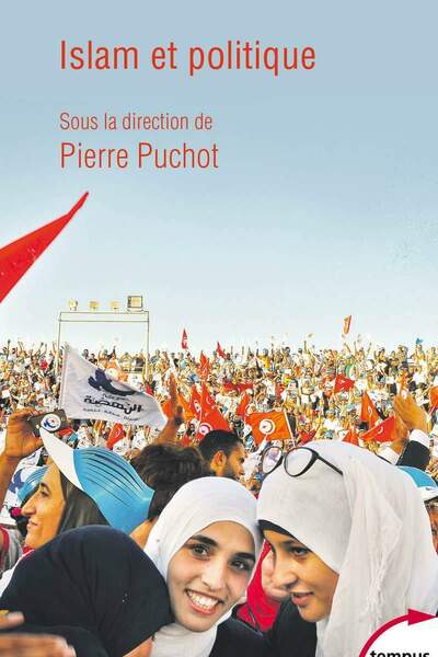 Islam et politique sous la dir. de Pierre Puchot
