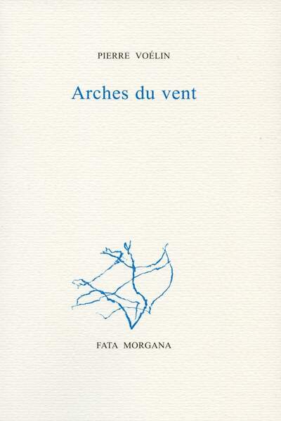 Arches du vent et Les bois calmés de Pierre Voélin
