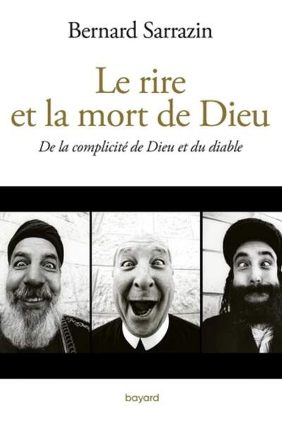 Le rire et la mort de Dieu de Bernard Sarrazin