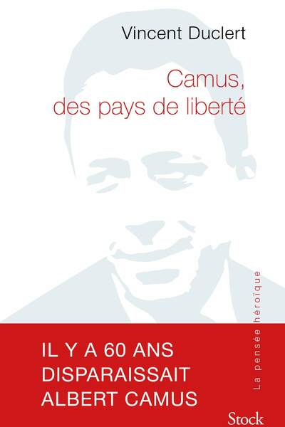 Camus, des pays de liberté de Vincent Duclert