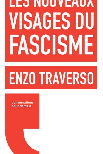 Les nouveaux visages du fascisme d’Enzo Traverso, avec Régis Meyran