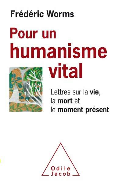 Pour un humanisme vital de Frédéric Worms