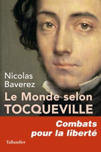 Le monde selon Tocqueville de Nicolas Baverez